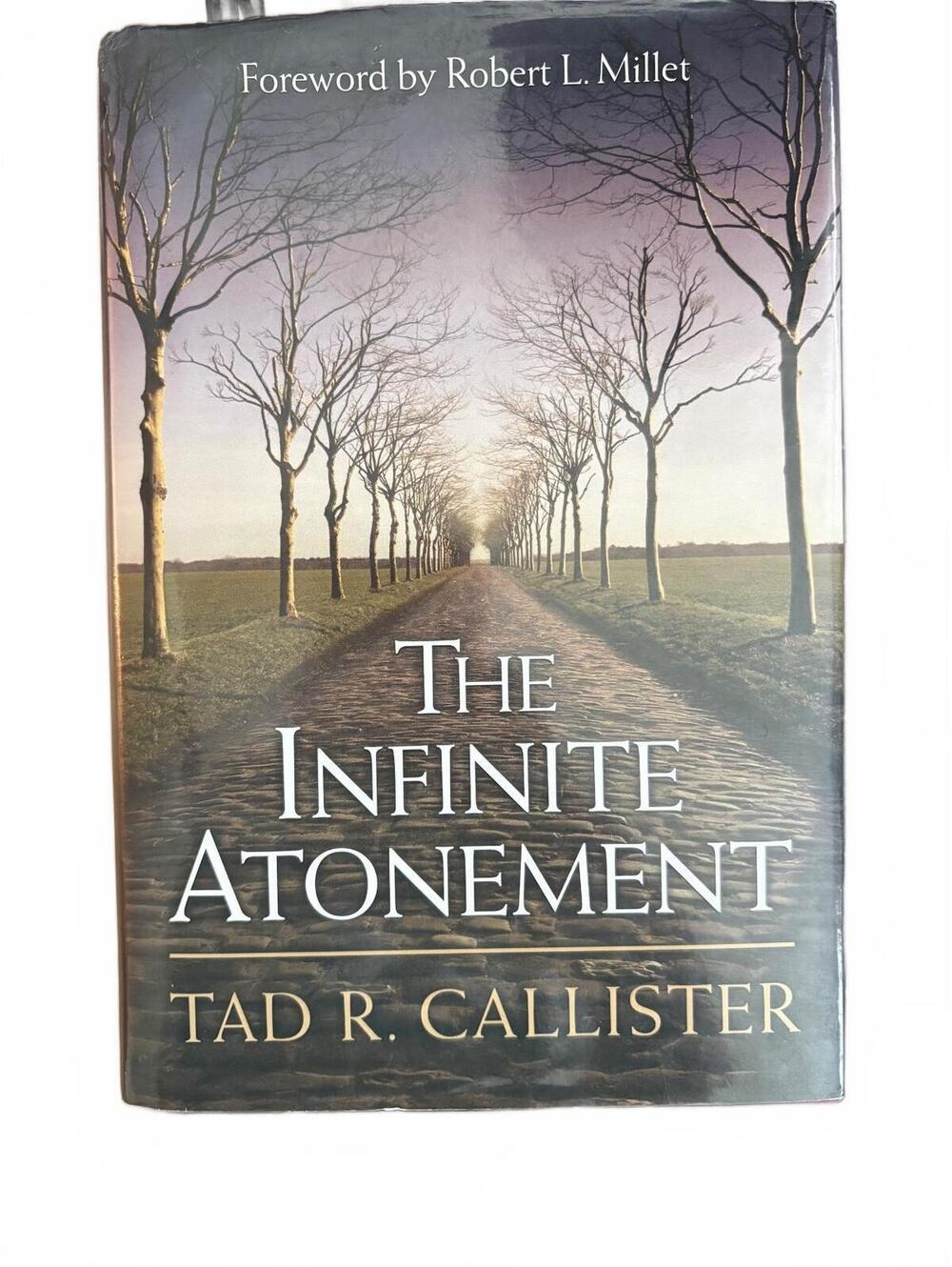 The Infinite Atonement by Tad R. Callister - Hardcover Book